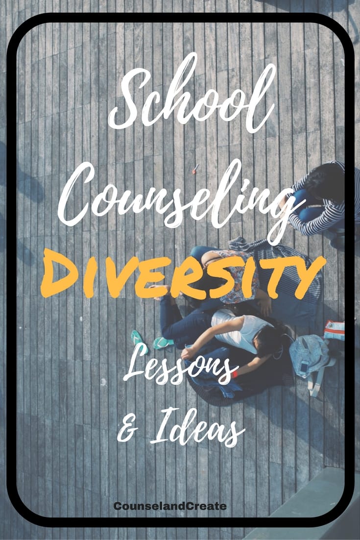 School Counseling Diversity Lessons and Ideas-Counsel&Create