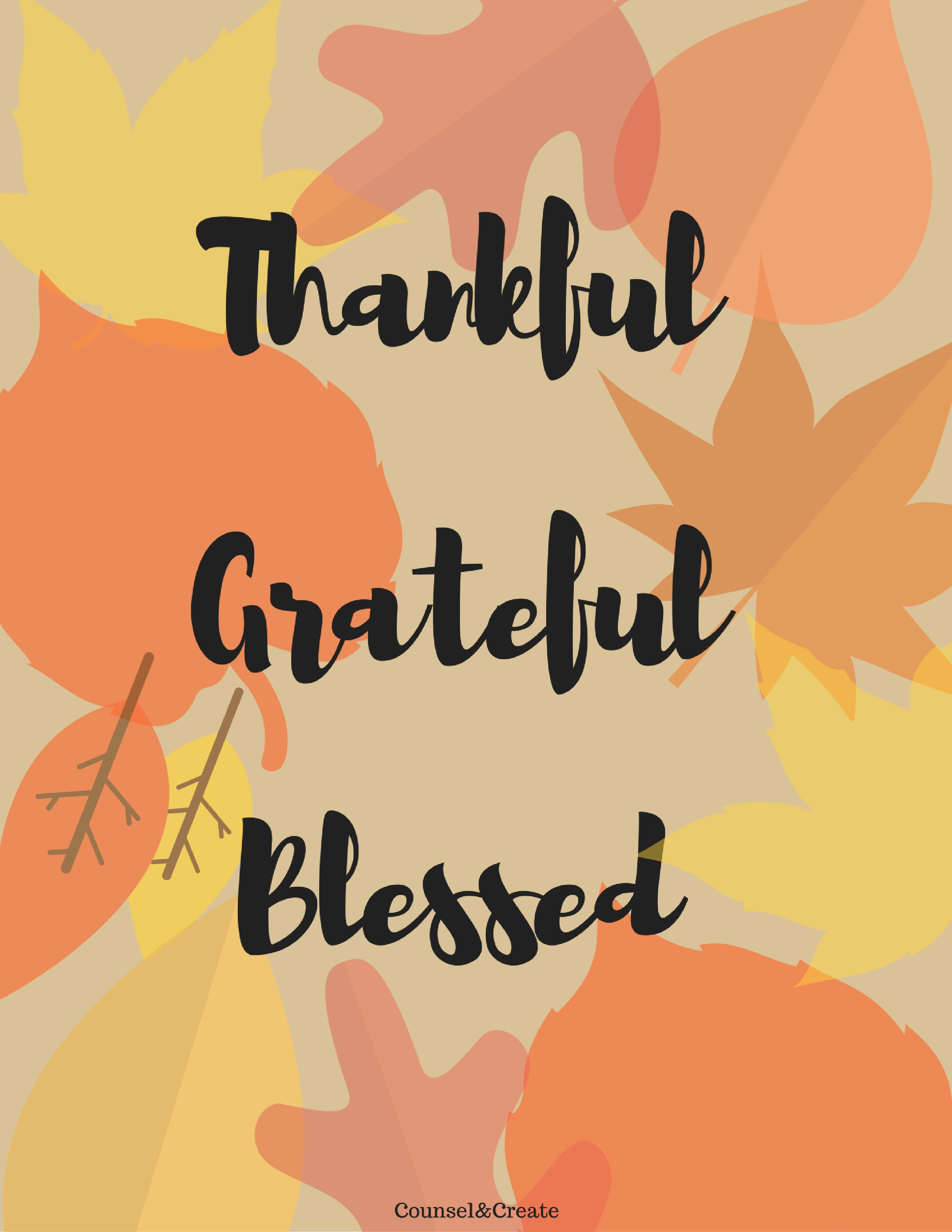 Thankful.Grateful.Blessed Printable FREE-Counsel&Create